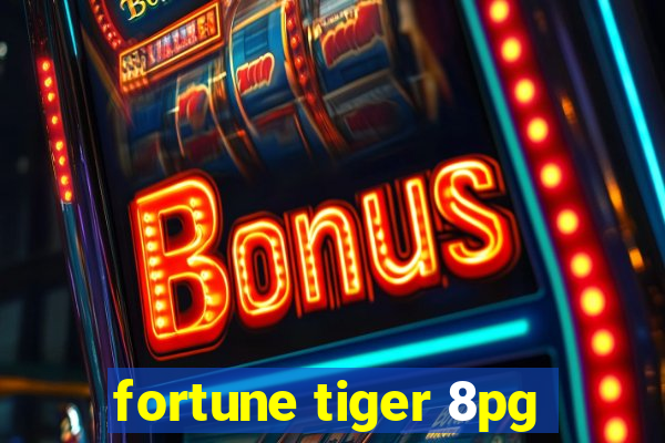 fortune tiger 8pg